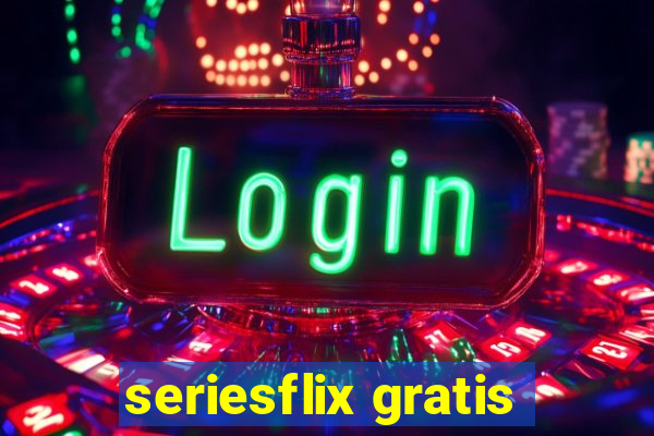 seriesflix gratis